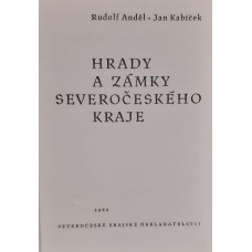 Rudolf Anděl & Jan Kabíček - Hrady a zámky severočeského kraje